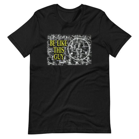be like this guy shirt 655093