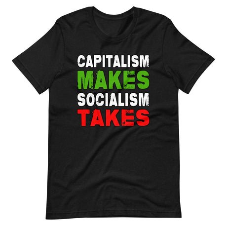 capitalism makes socialism takes shirt 463706