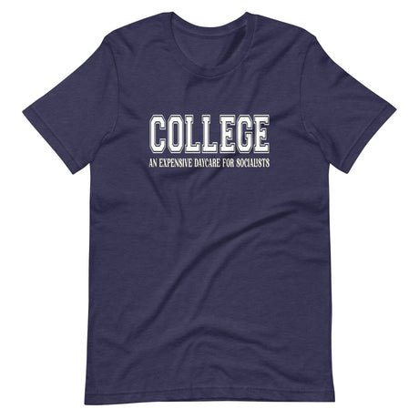 college is an expensive daycare for socialists shirt 520172