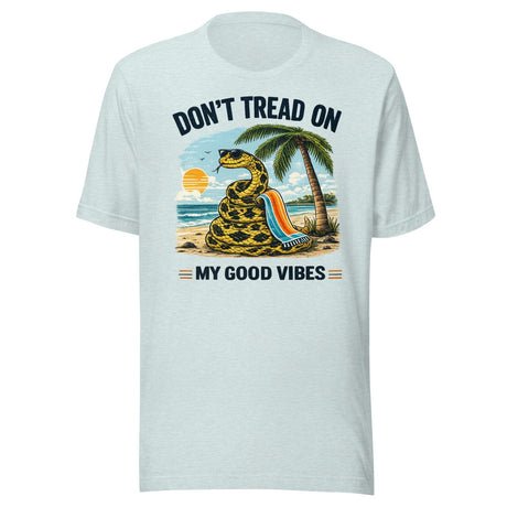dont tread on my good vibes shirt 9927196
