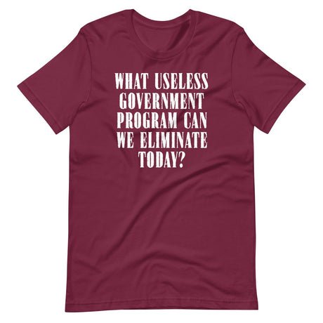 eliminate useless government programs shirt 499739