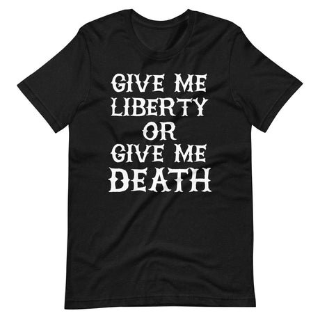 give me liberty or give me death shirt 630920