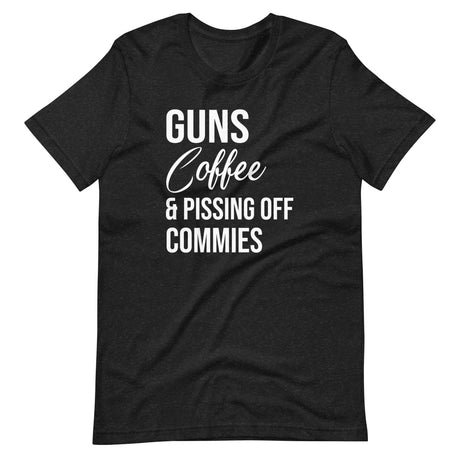 guns coffee and pissing off commies shirt 804224