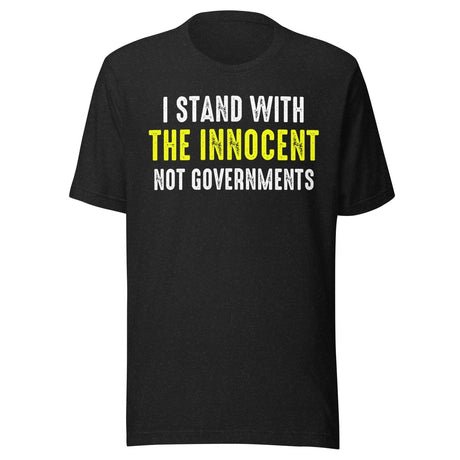 i stand with the innocent not governments shirt 6359145