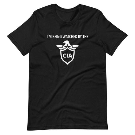 im being watched by the cia shirt 611522