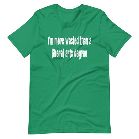 im more wasted than a liberal arts degree shirt 983113