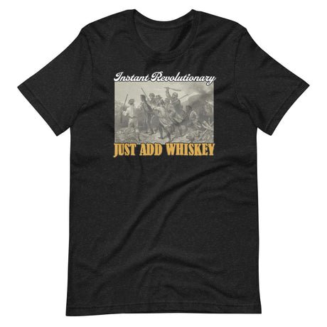 instant revolutionary just add whiskey shirt 306008