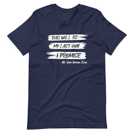 last gun i promise shirt 740202