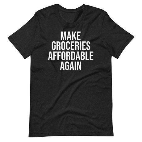 make groceries affordable again shirt 904571