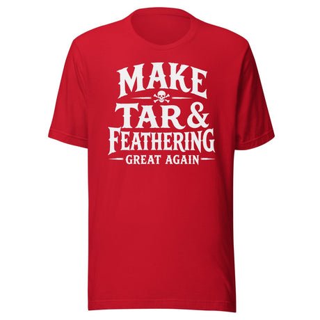 make tar and feathering great again shirt 6975671