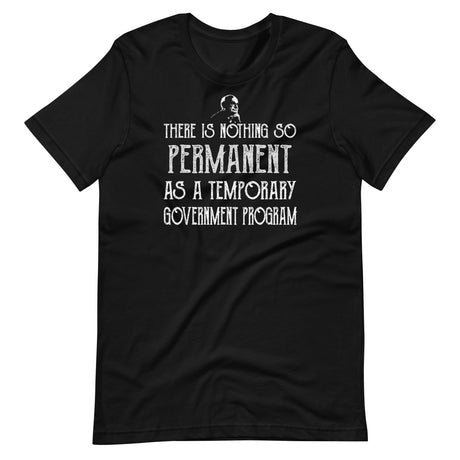 milton friedman temporary government program shirt 880687