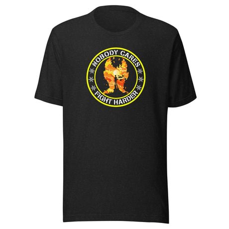 nobody cares fight harder shirt 1192951