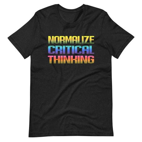 normalize critical thinking shirt 672892