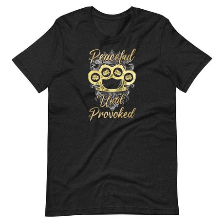 peaceful until provoked brass knuckles shirt 367884