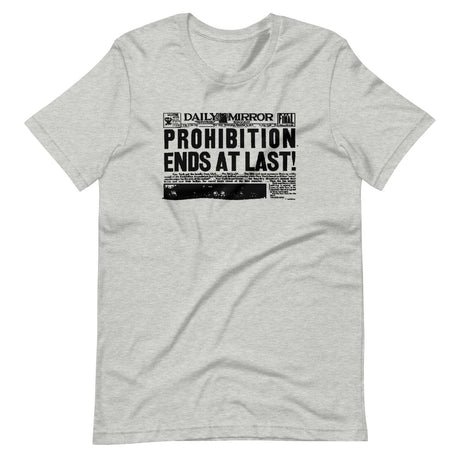 prohibition ends at last shirt 492677
