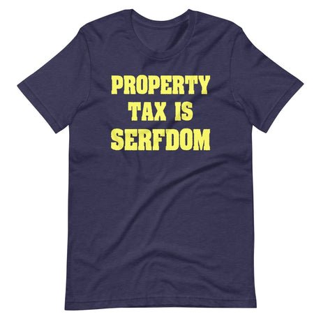 property tax is serfdom shirt 319634
