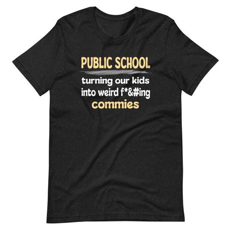 public school turning our kids into weird commies shirt 293634