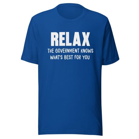 relax the government knows whats best shirt 3390467