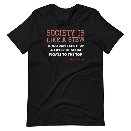 society is like a stew edward abbey shirt 849838