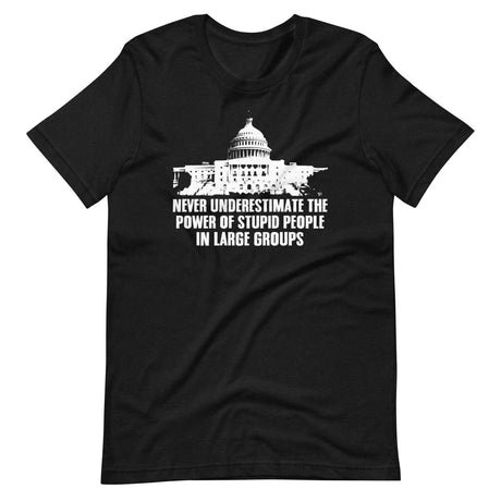 stupid people in large groups congress shirt 320534