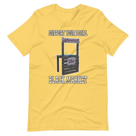 support your local black market lemonade shirt 149898
