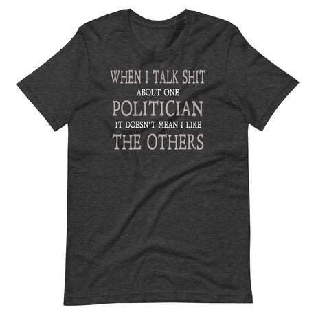 talk shit about politicians shirt 421146