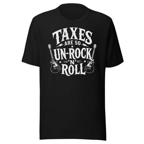 taxes are so un rock n roll shirt 8361115