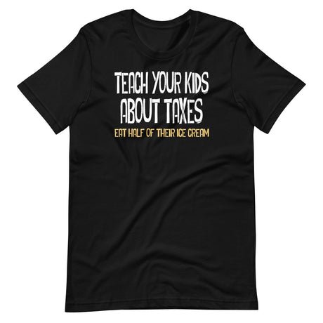 teach your kids about taxes shirt 488443