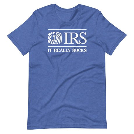 the irs it really sucks shirt 614361