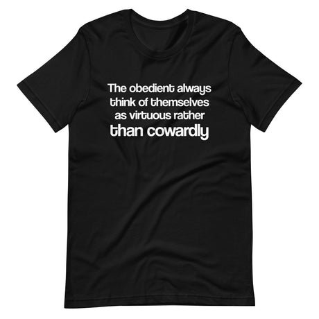 the obedient are cowardly shirt 997779