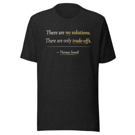 there are no solutions only tradeoffs shirt 7126524