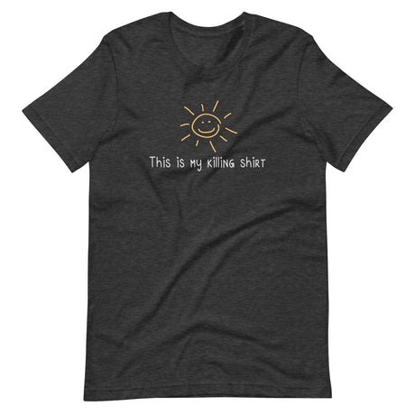 this is my killing shirt 603645