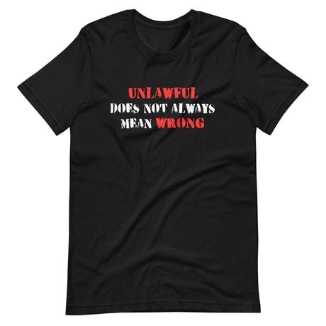 unlawful does not always mean wrong shirt 191514